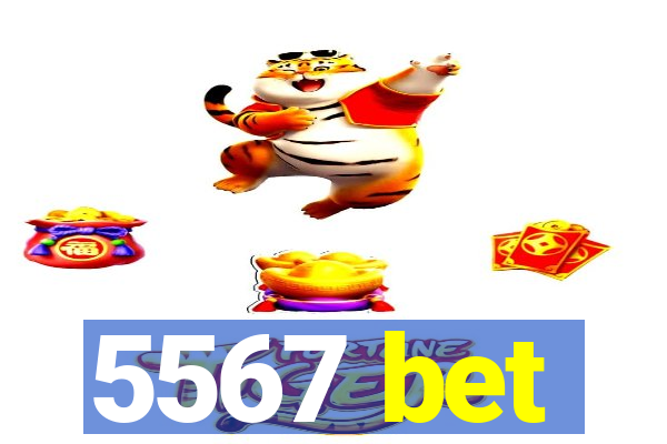 5567 bet